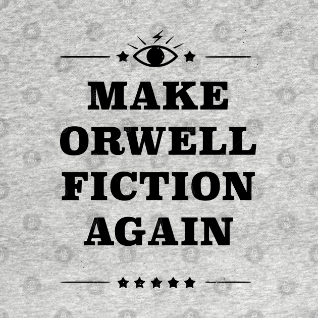 Make Orwell Fiction Again Bumper Sticker - 10.5x3 Inch Political Decal